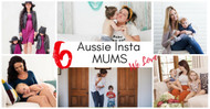 ​6 Australian Instagram Mums we LOVE to follow, with down-to-earth, relatable and funny stories to share