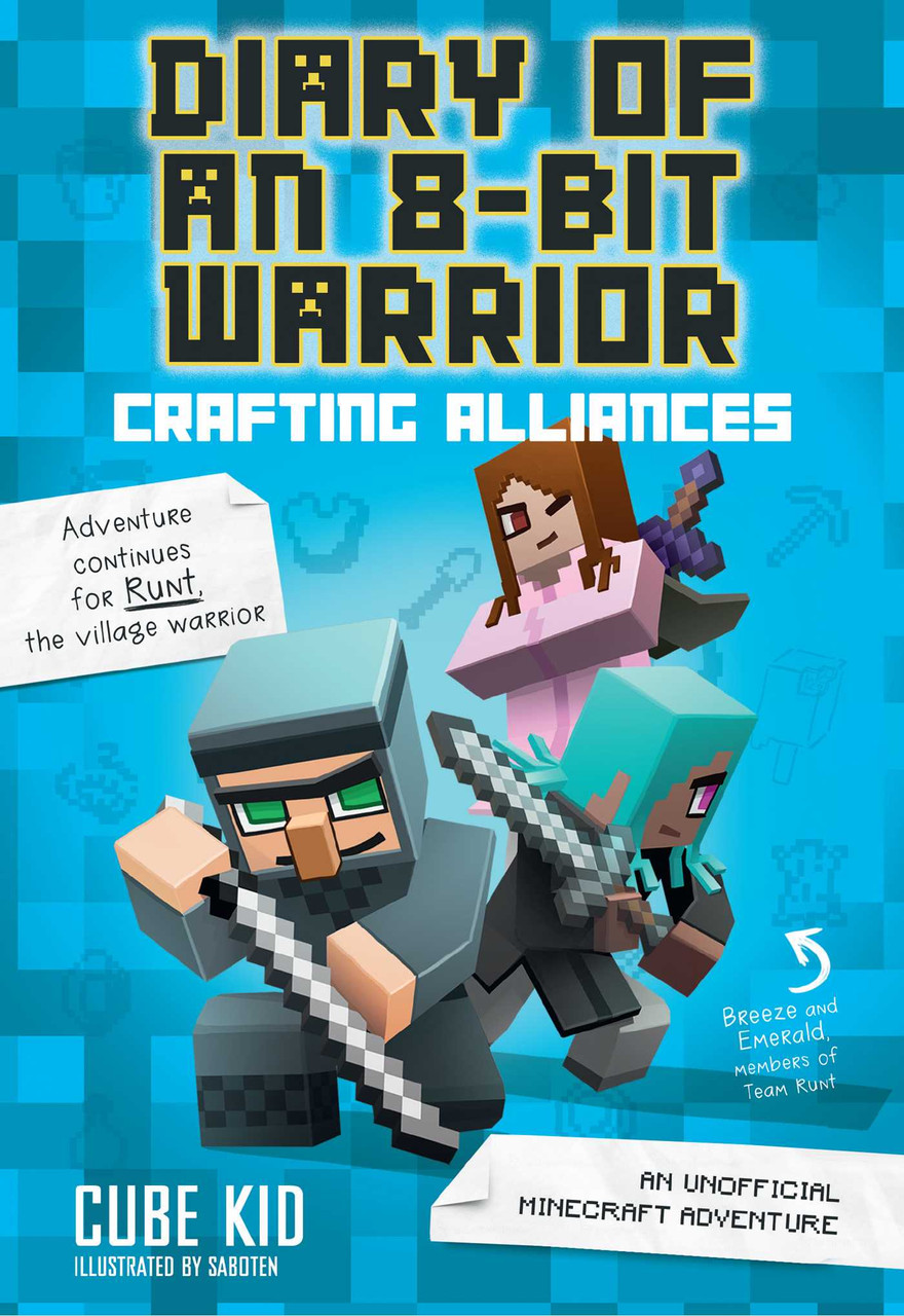 Diary of an 8-Bit Warrior: Crafting Alliances | 9781449482282