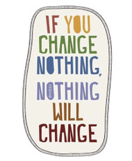 Can Changing Your Mind Inevitably Change the World?