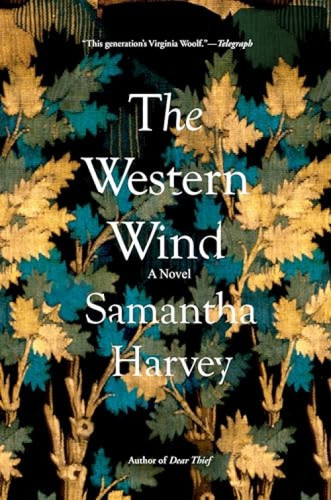 The Western Wind (A Novel) by Samantha Harvey, 9780802128287