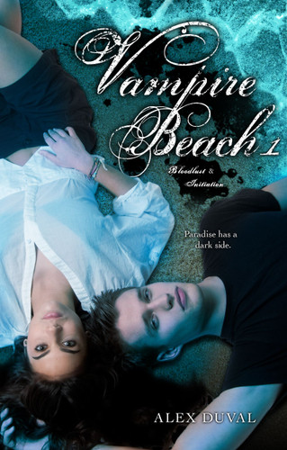 Vampire Beach 1 (Bloodlust; Initiation) by Alex Duval, 9781442406933