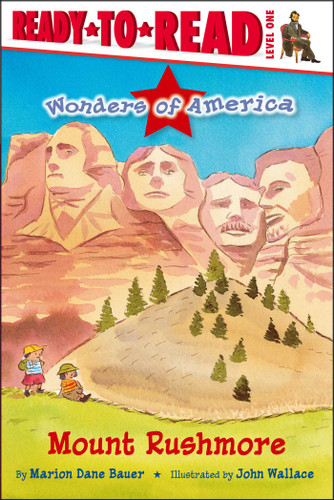 Mount Rushmore (Ready-to-Read Level 1) - 9781534430303 by Marion  Dane Bauer, John Wallace, 9781534430303