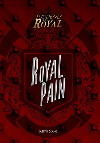 Royal Pain - 9781541526402 by Raelyn Drake, 9781541526402 Royal Pain - 9781541526402 by Raelyn Drake, 9781541526402