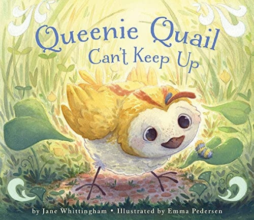 Queenie Quail Can't Keep Up by Jane Whittingham, Emma Pedersen, 9781772780673