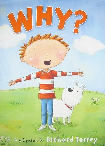 Why? by Richard Torrey, Richard Torrey, 9780061561702