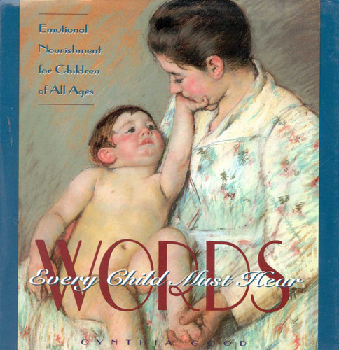 Words Every Child Must Hear by Cynthia Good, 9781563521386