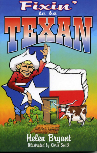 Fixin' To Be Texan by Helen Bryant, 9781556226489