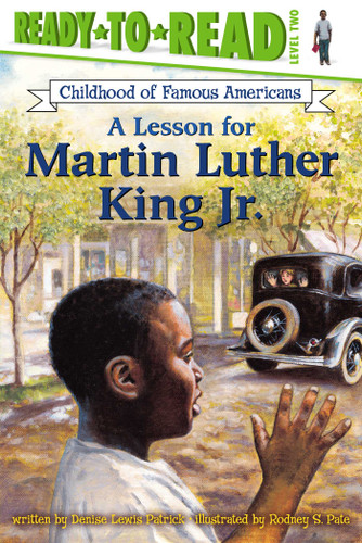A Lesson for Martin Luther King Jr. (Ready-to-Read Level 2) by Rodney S. Pate, Denise Lewis Patrick, 9780689853975