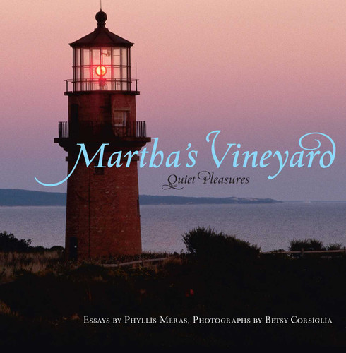 Martha's Vineyard (Quiet Pleasures) by Phyllis Meras, Betsy Corsiglia, 9780762748006
