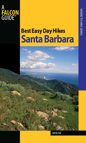 Best Easy Day Hikes Santa Barbara by Bryn Fox, 9780762751174