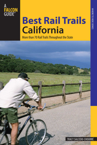Best Rail Trails California by Tracy Salcedo, 9780762746774