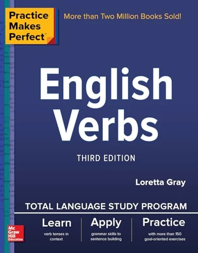 Practice Makes Perfect: English Verbs, Third Edition by Loretta S. Gray, 9781260143751