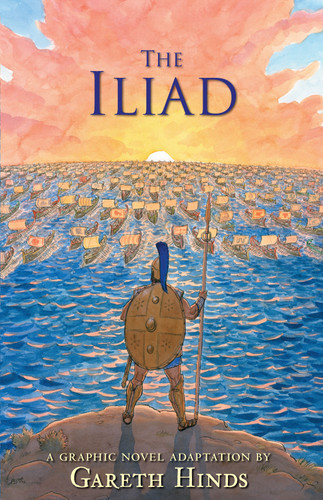 The Iliad: A Graphic Novel - 9780763681135 by Gareth Hinds, Gareth Hinds, 9780763681135