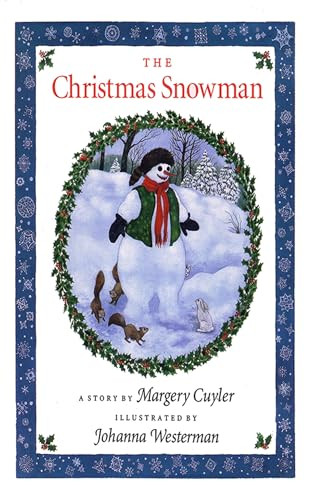 The Christmas Snowman by Margery Cuyler, Johanna Westerman, 9781616084837