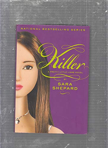 Pretty Little Liars #6: Killer by Sara Shepard, 9780061566110