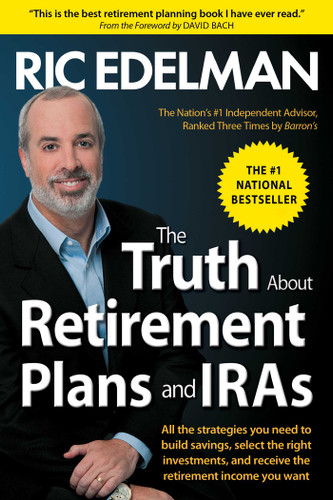 The Truth About Retirement Plans and IRAs by Ric Edelman, 9781476739854
