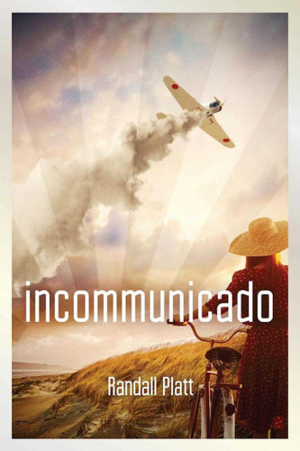 Incommunicado by Randall Platt, 9781510709911