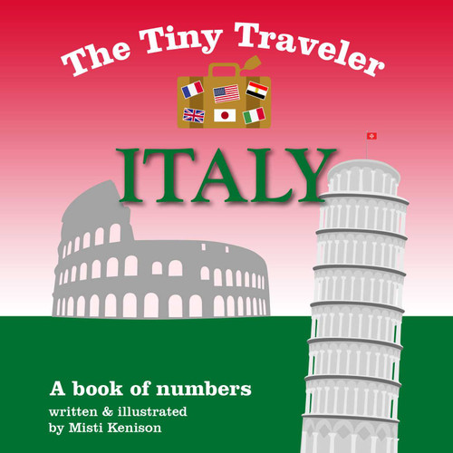 The Tiny Traveler: Italy (A Book of Numbers) by Misti Kenison, 9781510704664
