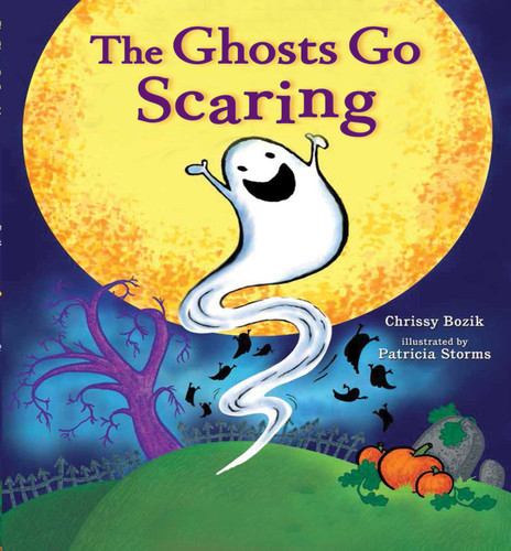 The Ghosts Go Scaring - 9781510727632 by Chrissy Bozik, Patricia Storms, 9781510727632