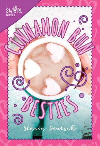 Cinnamon Bun Besties (A Swirl Novel) - 9781510730090 by Stacia Deutsch, 9781510730090