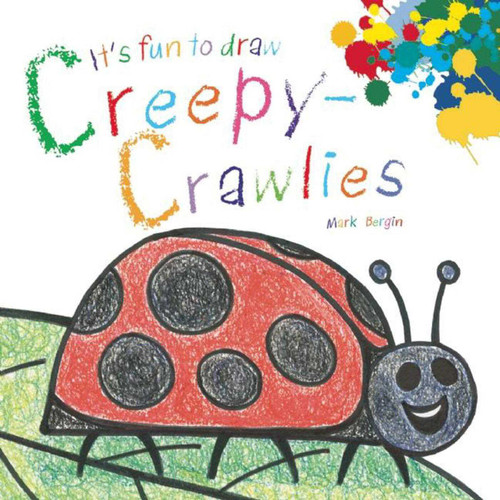 It's Fun to Draw Creepy-Crawlies by Mark Bergin, 9781632204066