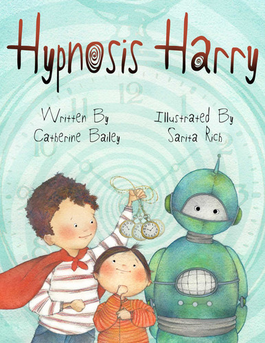 Hypnosis Harry by Catherine Bailey, Sarita Rich, 9781634501712