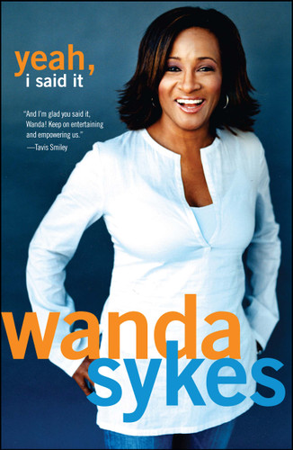 Yeah, I Said It by Wanda Sykes, 9780743482714
