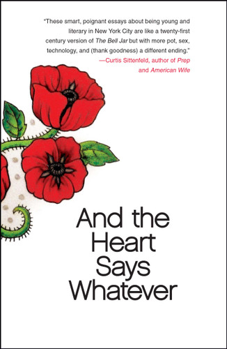 And the Heart Says Whatever by Emily Gould, 9781439123898