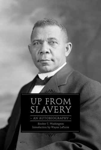Up from Slavery (An Autobiography) - 9781632202840 by Booker T. Washington, Wayne Lapierre, 9781632202840