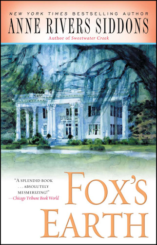 Fox's Earth by Anne Rivers Siddons, 9781416553533 Fox's Earth by Anne Rivers Siddons, 9781416553533