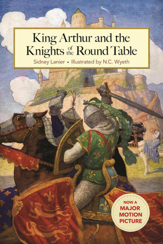 King Arthur and the Knights of the Round Table by Sidney Lanier, N. C. Wyeth, 9781631581175