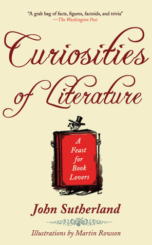 Curiosities of Literature (A Feast for Book Lovers) - 9781616080747 by John Sutherland, Martin Rowson, 9781616080747