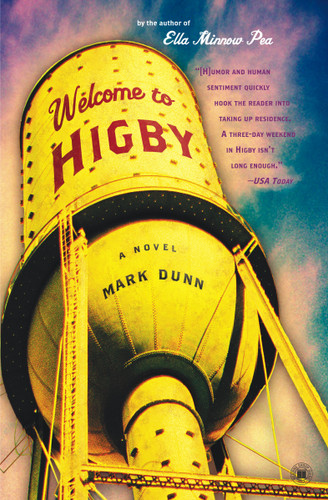 Welcome to Higby (A Novel) by Mark Dunn, 9780743249881