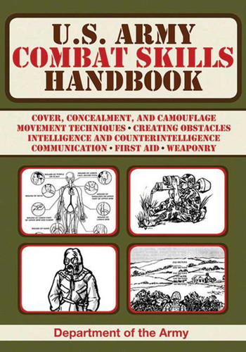 U.S. Army Combat Skills Handbook by U.S. Department of the Army, 9781620874776