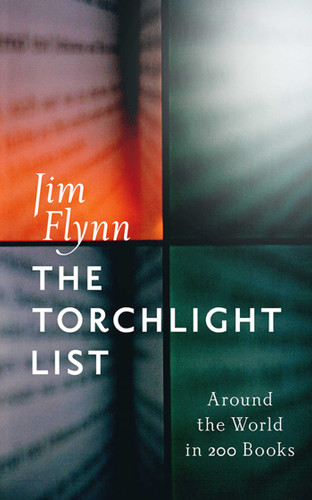The Torchlight List (Around the World in 200 Books) by Jim Flynn, 9781626360921