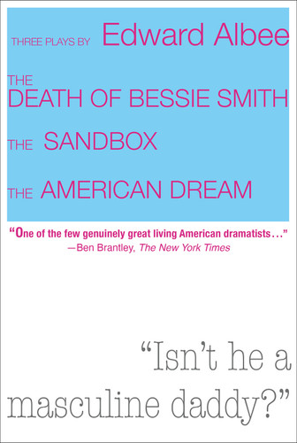 Three Plays by Edward Albee: The Death of Bessie Smith, The Sandbox, The American Dream by Edward Albee, 9781468303384