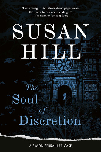 The Soul of Discretion (A Gripping Psychological Thriller of a Detective Undercover and on the Edge) by Susan Hill, 9781468312997
