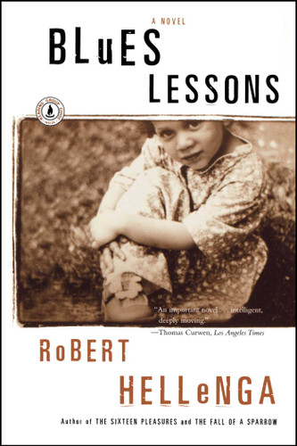Blues Lessons (A Novel) by Robert Hellenga, 9780743225465