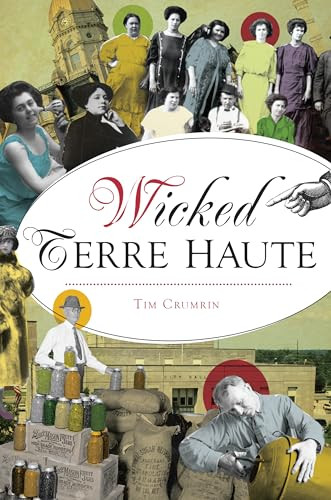 Wicked Terre Haute by Tim Crumrin, 9781467140744