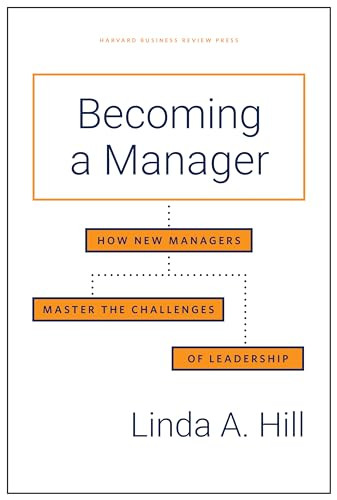 Becoming a Manager (How New Managers Master the Challenges of Leadership) - 9781633696969 by Linda A. Hill, 9781633696969