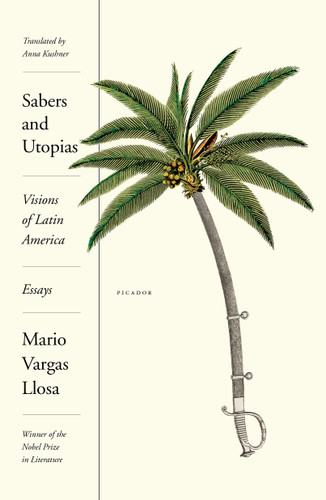 Sabers and Utopias (Visions of Latin America: Essays) - 9781250310392 by Mario Vargas Llosa, Anna Kushner, 9781250310392