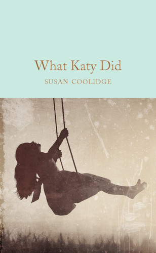 What Katy Did (Miniature Edition) - 9781509881406 by Susan Coolidge, Jacqueline Wilson, 9781509881406