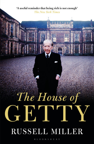 The House of Getty by Russell Miller, 9781448217526