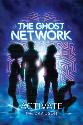 The Ghost Network (Activate) by I.I Davidson, 9781524851644