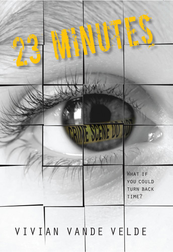 23 Minutes by Vivian Vande Velde, 9781629794419