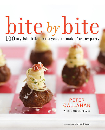 Bite By Bite (100 Stylish Little Plates You Can Make for Any Party) by Peter Callahan, Raquel Pelzel, Martha Stewart, 9780307718792