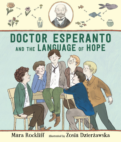 Doctor Esperanto and the Language of Hope by Mara Rockliff, Zosia Dzierzawska, 9780763689155