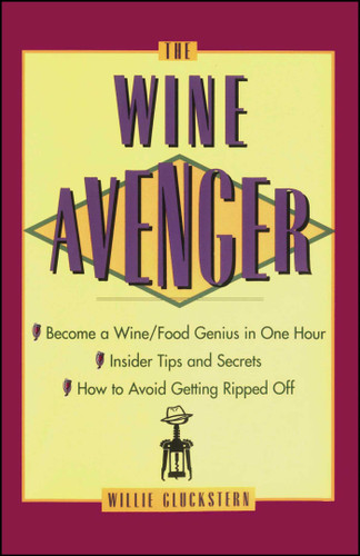 The Wine Avenger by Willie Gluckstern, 9780684822570