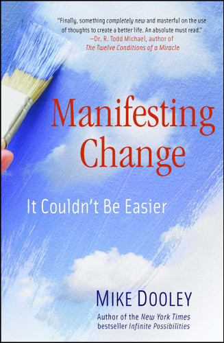 Manifesting Change (It Couldn't Be Easier) by Mike Dooley, 9781582702766