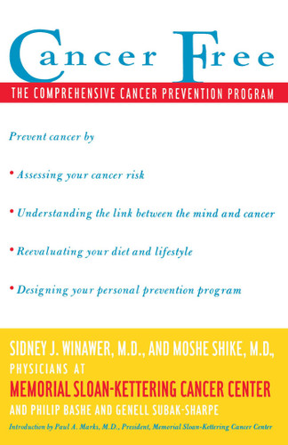 Cancer Free (The Comprehensive Cancer Prevention Program) by Sidney J. Winawer, Moshe Shike, 9780684815121